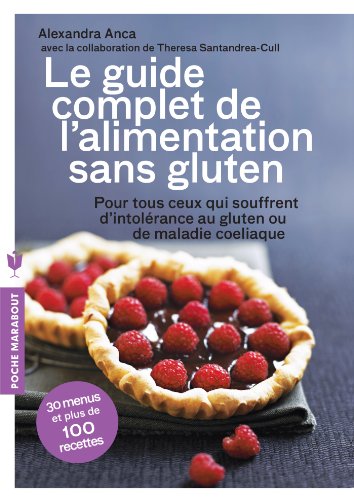 Le  guide complet de l'alimentation sans gluten