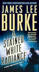 A Stained White Radiance (Dave Robicheaux Book 5)