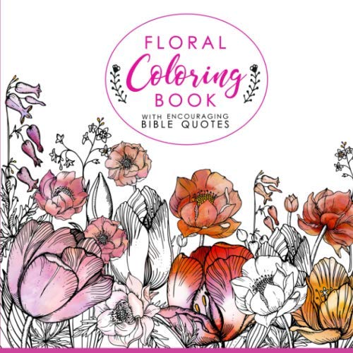 Floral Coloring Book with Encouraging Bible Quotes by Six Sundance