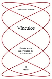 Livro Vínculos: sexo e amor na evolução do casamento