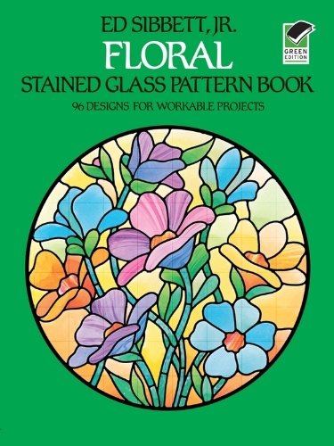 Floral Stained Glass Pattern Book (Dover Stained Glass Instruction)