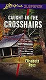 Caught in the Crosshairs (Love Inspired Suspense)