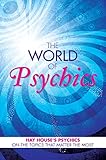 The World of Psychics: Hay House Psychics on the Topics that Matter Most by David Wells, Gordon Smith