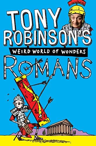 Tony Robinson's Weird World of Wonders, Book 1: Romans