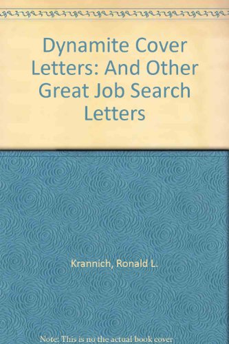 Dynamite Cover Letters: And Other Great Job Search Letters