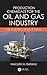 Production Chemicals for the Oil and Gas Industry, Second Edition