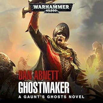 Ghostmaker (Gaunt's Ghosts Book 2) - Dan Abnett
