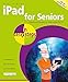 iPad for Seniors in easy steps: Covers iOS 11