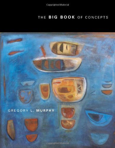 The Big Book of Concepts (Bradford Books) (MIT Press)