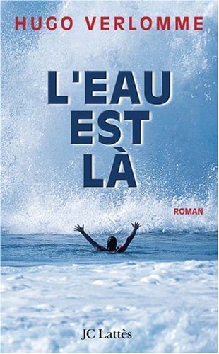 L' eau est là