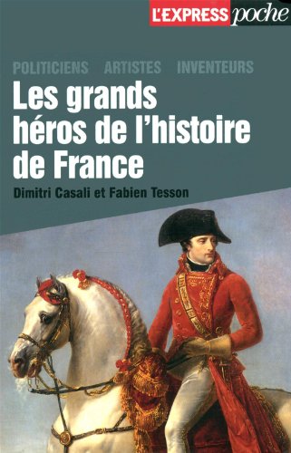 Les  grands héros de l'histoire de France