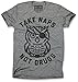 Buy Me Brunch Men's Take Naps Not Drugs T-Shirt