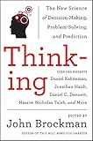 Best of Edge Series  THINKING: The New Science of Decision-Making, Problem-Solving, and Prediction