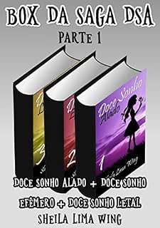 Livro Box da Saga DSA, Parte 1: Doce Sonho Alado + Doce Sonho Efêmero + Doce Sonho Letal