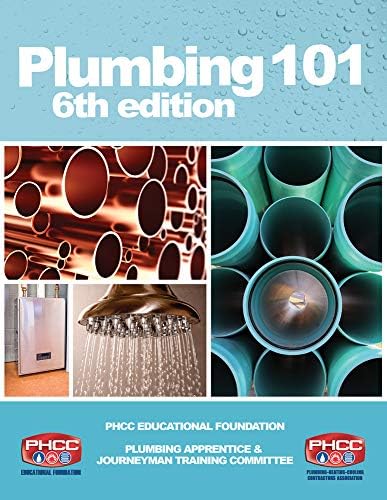 Plumbing 101 Phcc Educational Foundation 9781133281535 Amazon Com Books