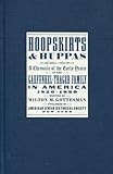 Hoopskirts & Huppas: A Chronicle of the Early Years of the Garfunkel-Trager Family in America, 1856- by 
