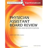 Physician Assistant Board Review: Certification and Recertification, 3e