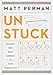 How to Get Unstuck: Breaking Free from Barriers to Your Productivity