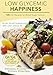 Low Glycemic Happiness: 120 Low Glycemic Load Recipes for Blood Sugar Control by Maury M Breecher, Judy Lickus