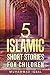 5 Islamic Short Stories for Children: Volume 1 by Muhammad Iqbal