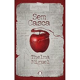 Sem Casca por [Miguel, Thelma]