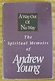 A Way Out of No Way: The Spiritual Memoirs of Andrew Young
