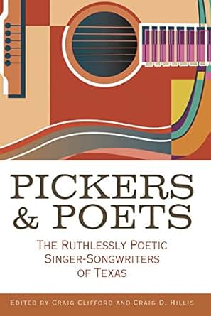 Pickers And Poets The Ruthlessly Poetic Singer