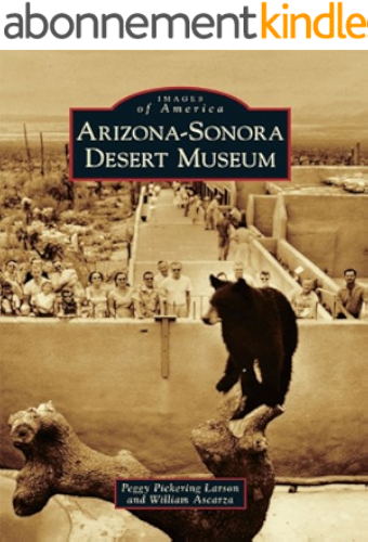 Download Arizona-Sonora Desert Museum (Images of America) (English Edition) PDF