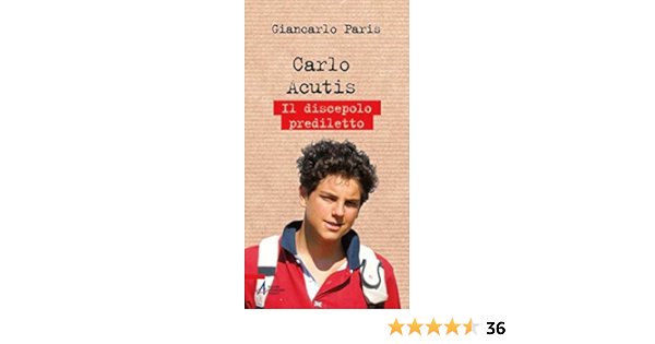 Carlo Acutis Il Discepolo Prediletto 9788825045802 Amazon Com Books