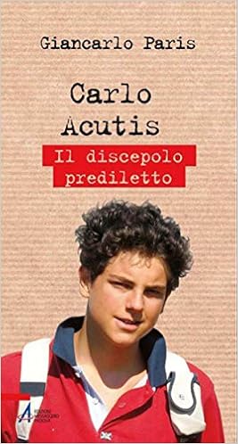 Carlo Acutis Il Discepolo Prediletto 9788825045802 Amazon Com Books