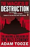 Front cover for the book The Wages of Destruction: The Making and Breaking of the Nazi Economy by Adam Tooze