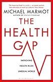 The Health Gap: The Challenge of an Unequal World