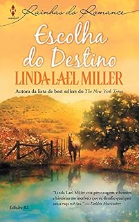 Livro Escolha do Destino (Harlequin Rainhas do Romance Livro 82)