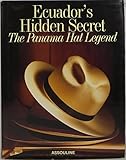 Hardcover Ecuador's Hidden Secret: The Panama Hat Legend Book