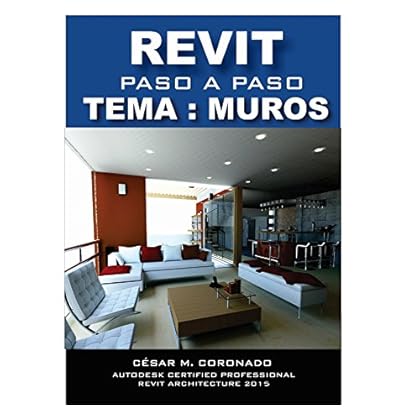 TUTORIAL PASO A PASO REVIT 2016: TEMA: MUROS TUTORIAL PASO A PASO REVIT 2016: TEMA: MUROS