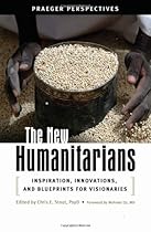 The New Humanitarians [3 volumes]: Inspiration, Innovations, and Blueprints for Visionaries (Social and Psychological Issues: Challenges and Solutions)