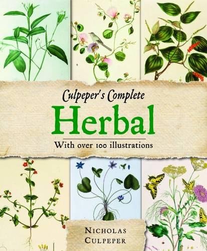 Culpeper's Complete Herbal: Over 400 Herbs and Their Uses
