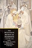 The Western Medical Tradition 2 Volume Set, Bynum, W. F. and Hardy, Anne, 0521678072