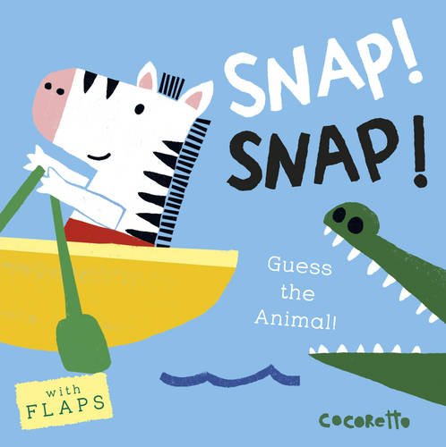 Snap! Snap!: Guess the Animal! (What's That Noise?) Snap! Snap!: Guess the Animal! (What's That Noise?)