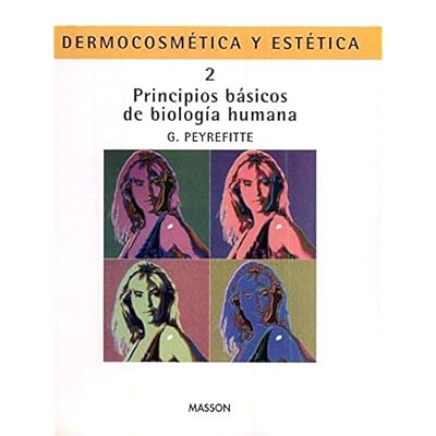 DERMOCOSMÉTICA Y ESTÉTICA: Nº 2. Principios básicos de biología humana