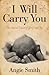 I Will Carry You: The Sacred Dance of Grief and Joy