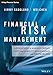 Financial Risk Management: Applications in Market, Credit, Asset and Liability Management and Firmwide Risk (Wiley Finance)