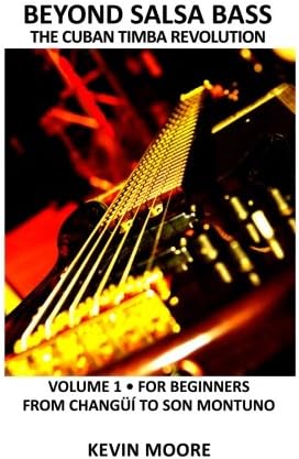 Beyond Salsa Bass: The Cuban Timba Revolution - Latin Bass for Beginners