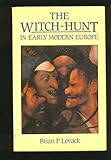 The Witch-Hunt in Early Modern Europe, Levack, Brian P., 0582491231