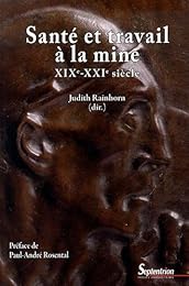 Santé et travail à la mine, XIXe-XXIe siècle