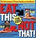 Eat This, Not That! For Kids! 160961898X Book Cover