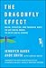 The Dragonfly Effect: Quick, Effective, and Powerful Ways To Use Social Media to Drive Social Change - Book by Jennifer Aaker