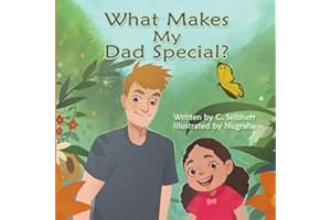 What Makes My Dad Special?: Join little Kate as her mom tells her about all of the things that make her dad such a great person – and why she chose him… just for them. US Version.