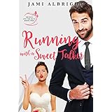 Running with a Sweet Talker (Brides on the Run Book 2)