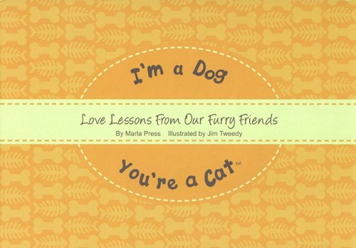 I'M A DOG, YOU'RE A CAT